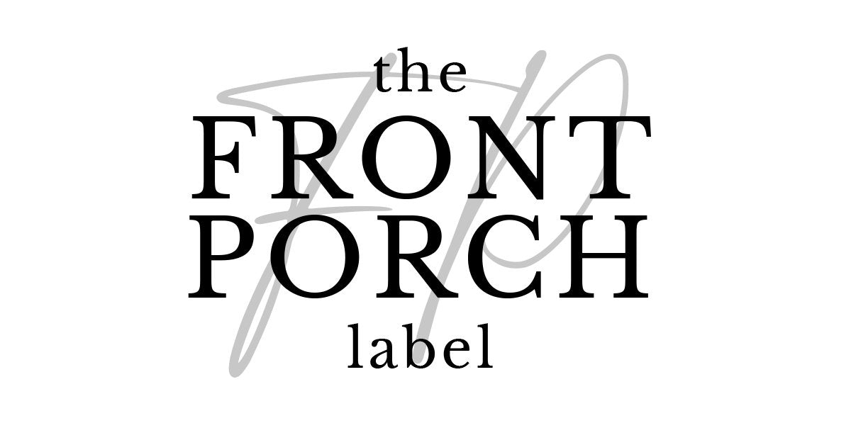 The Front Porch Label | For American Dreamers